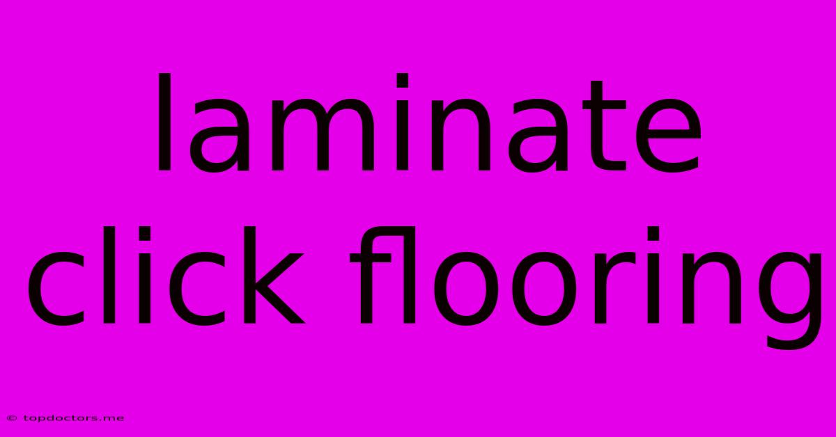 Laminate Click Flooring Laminate Click Flooring