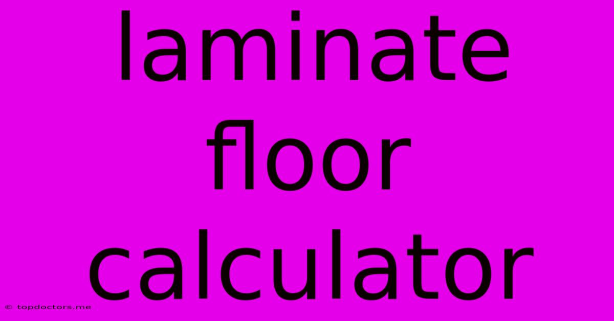 Laminate Floor Calculator