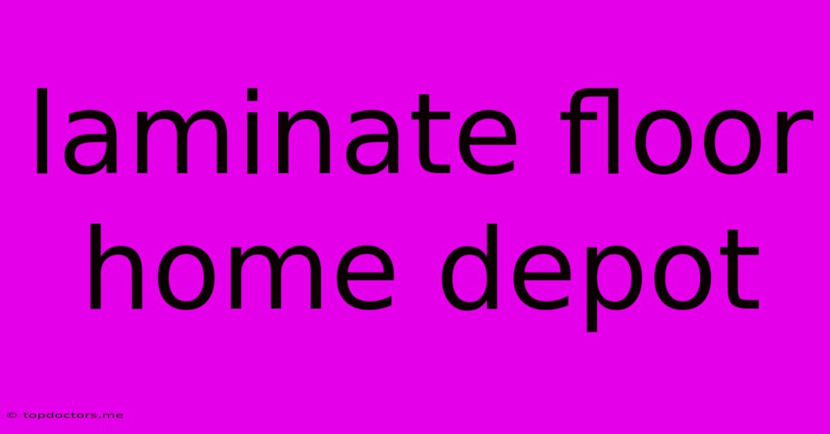 Laminate Floor Home Depot Laminate Floor Home Depot