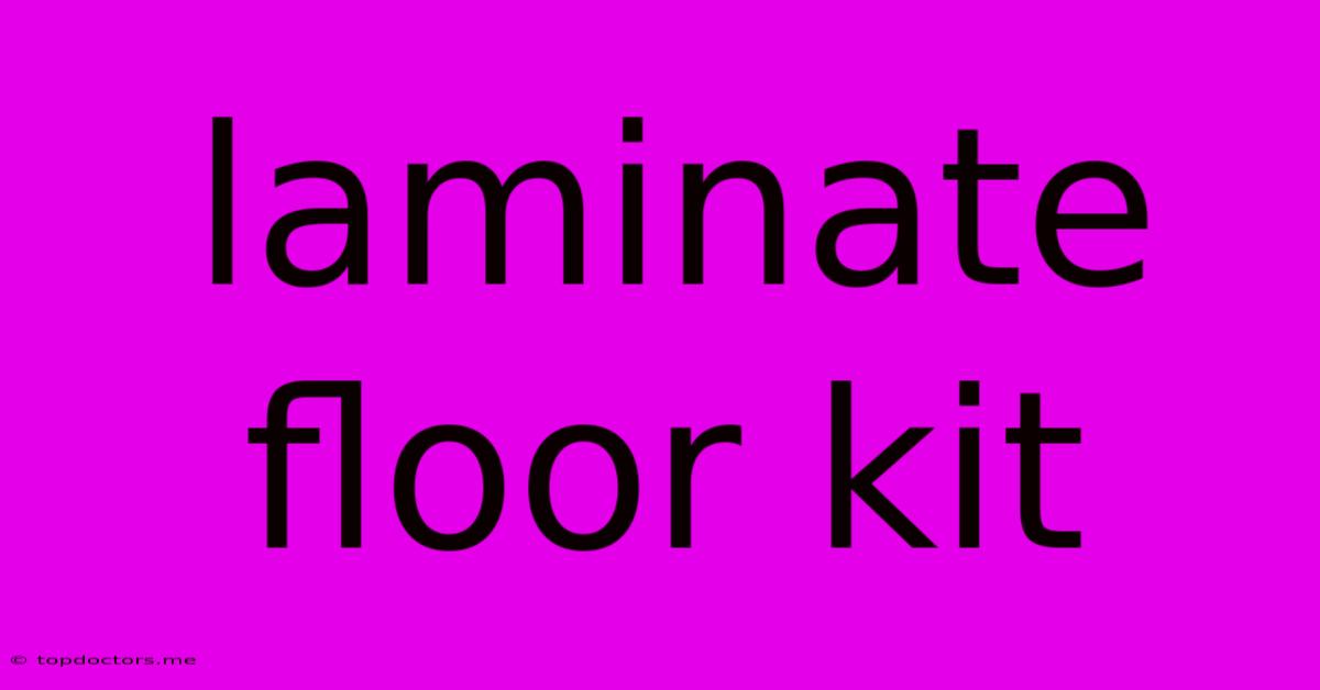 Laminate Floor Kit Laminate Floor Kit