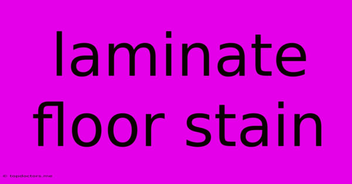 Laminate Floor Stain