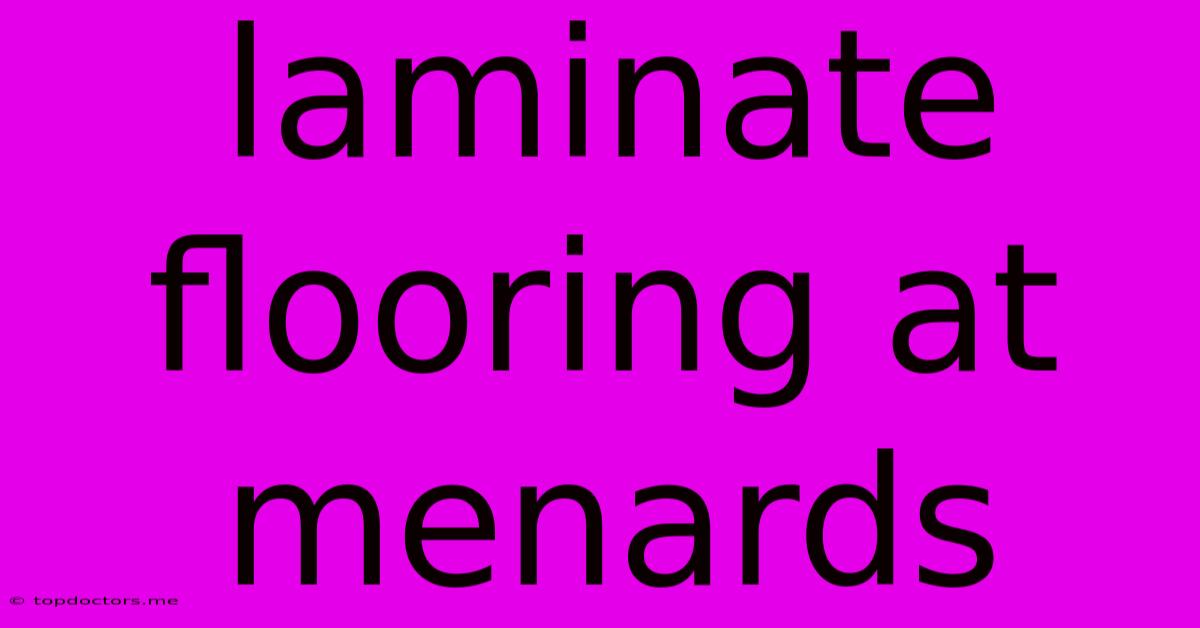 Laminate Flooring At Menards