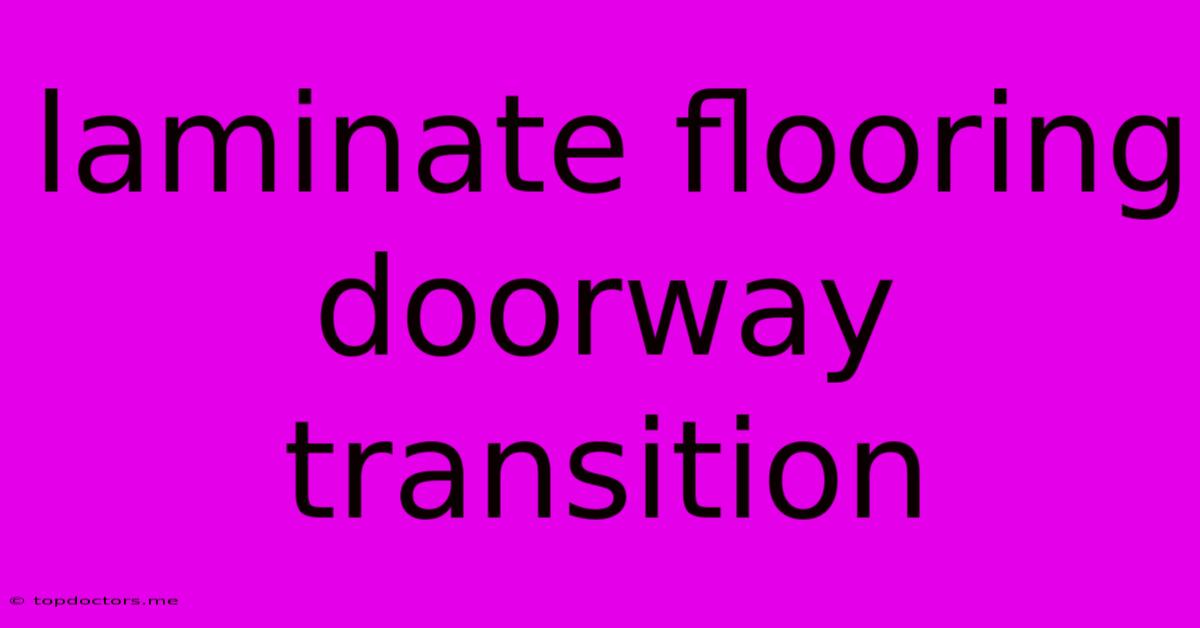 Laminate Flooring Doorway Transition