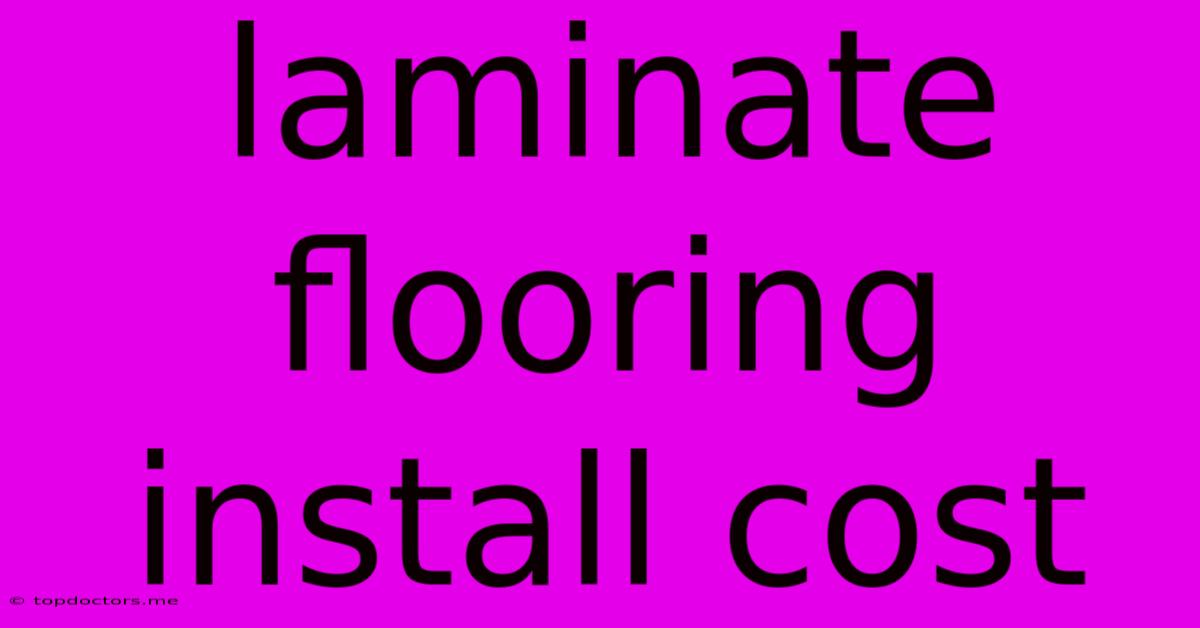 Laminate Flooring Install Cost Laminate Flooring Install Cost