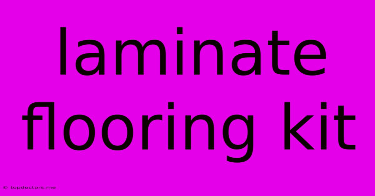 Laminate Flooring Kit