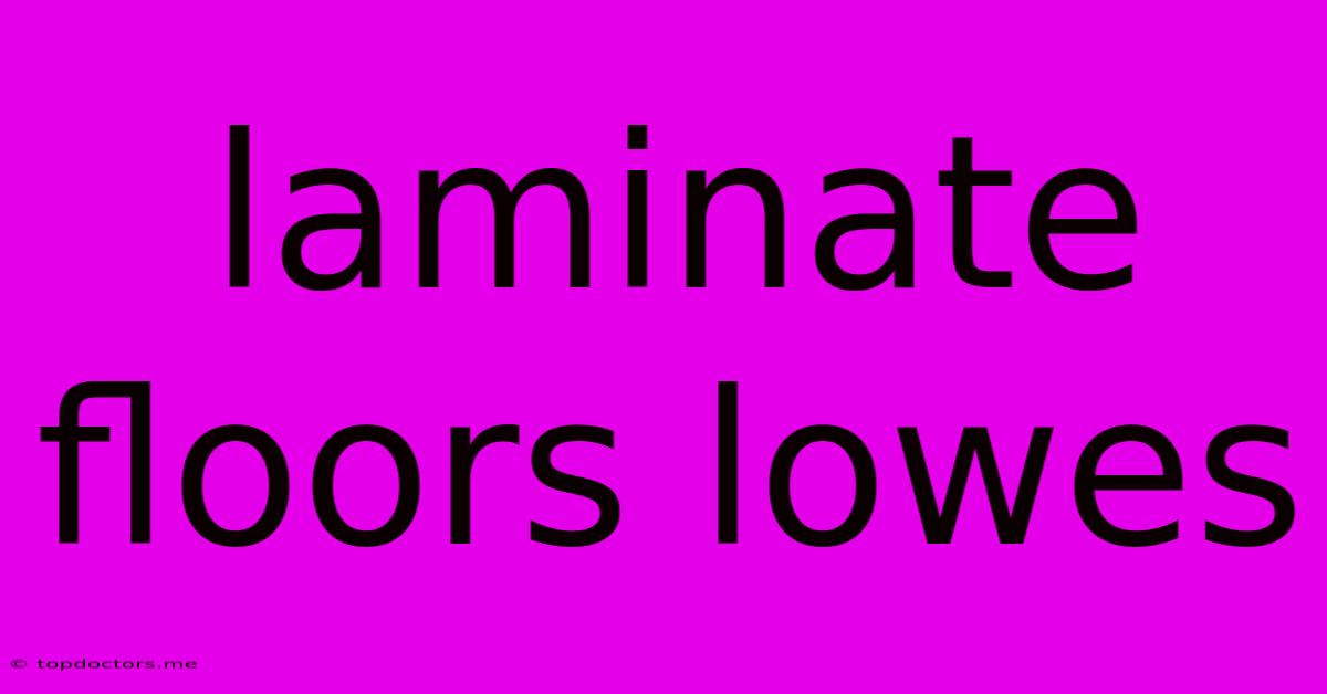 Laminate Floors Lowes Laminate Floors Lowes