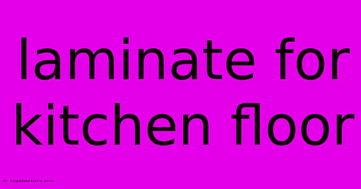 Laminate For Kitchen Floor Laminate For Kitchen Floor
