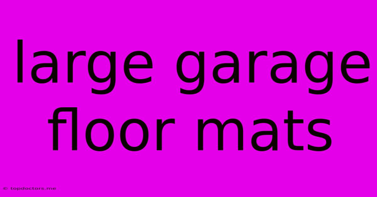 Large Garage Floor Mats