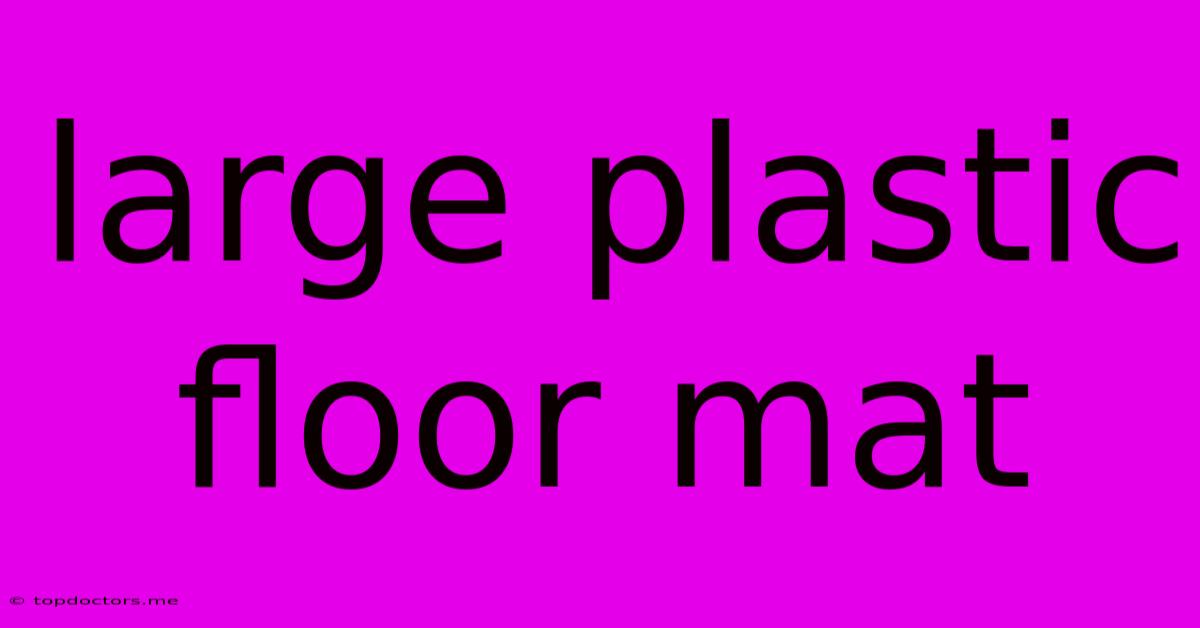 Large Plastic Floor Mat Large Plastic Floor Mat