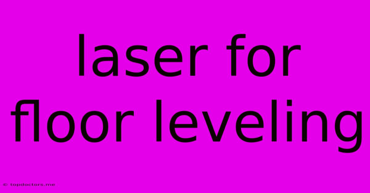 Laser For Floor Leveling Laser For Floor Leveling