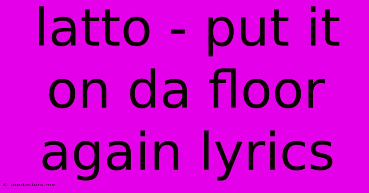 Latto - Put It On Da Floor Again Lyrics