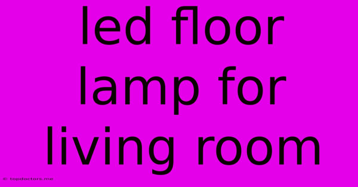 Led Floor Lamp For Living Room