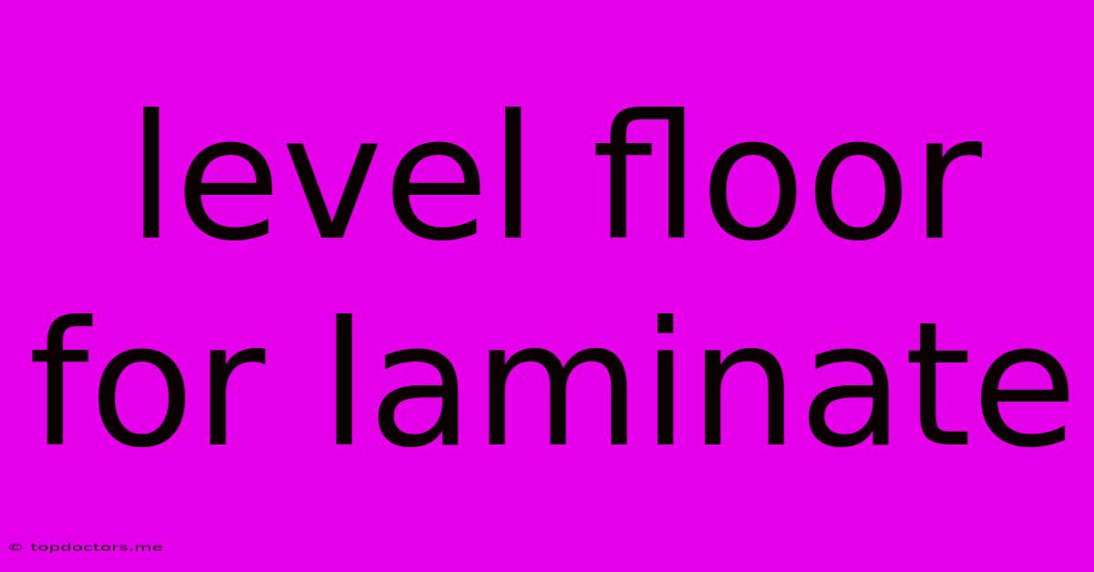 Level Floor For Laminate Level Floor For Laminate