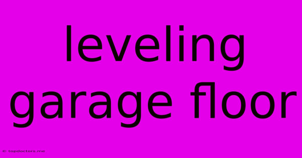 Leveling Garage Floor