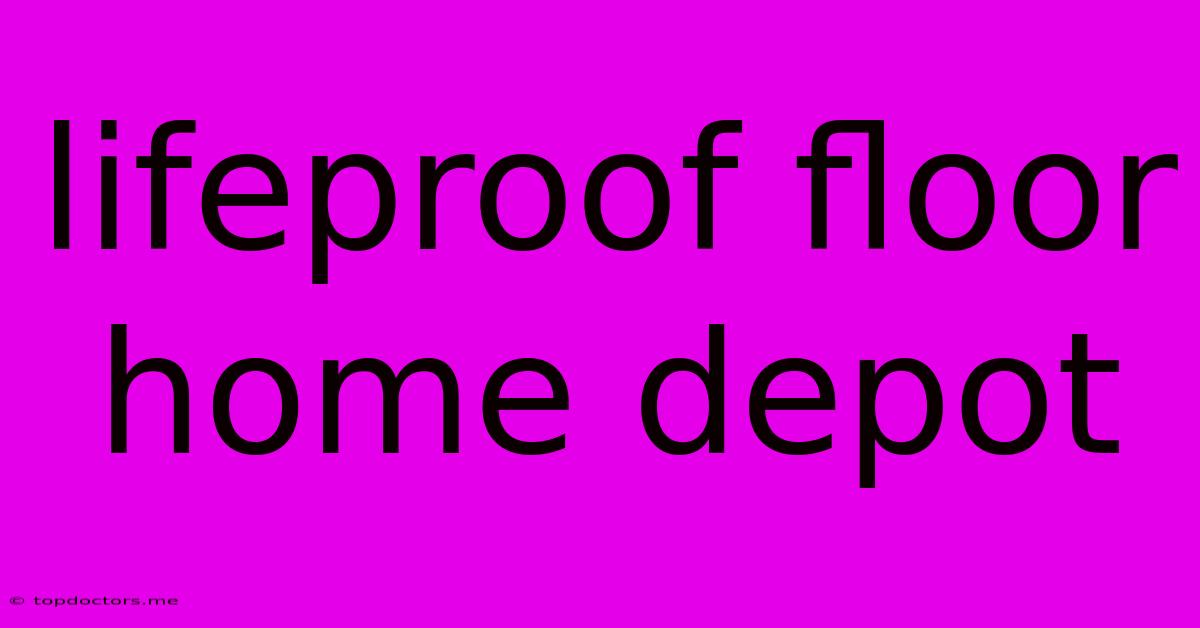 Lifeproof Floor Home Depot Lifeproof Floor Home Depot