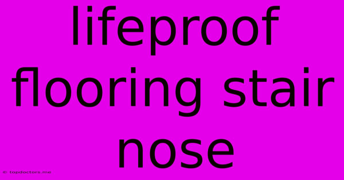 Lifeproof Flooring Stair Nose Lifeproof Flooring Stair Nose