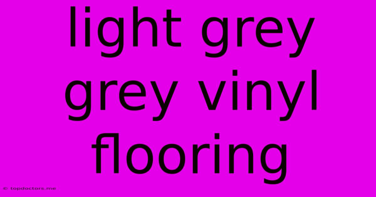 Light Grey Grey Vinyl Flooring Light Grey Grey Vinyl Flooring