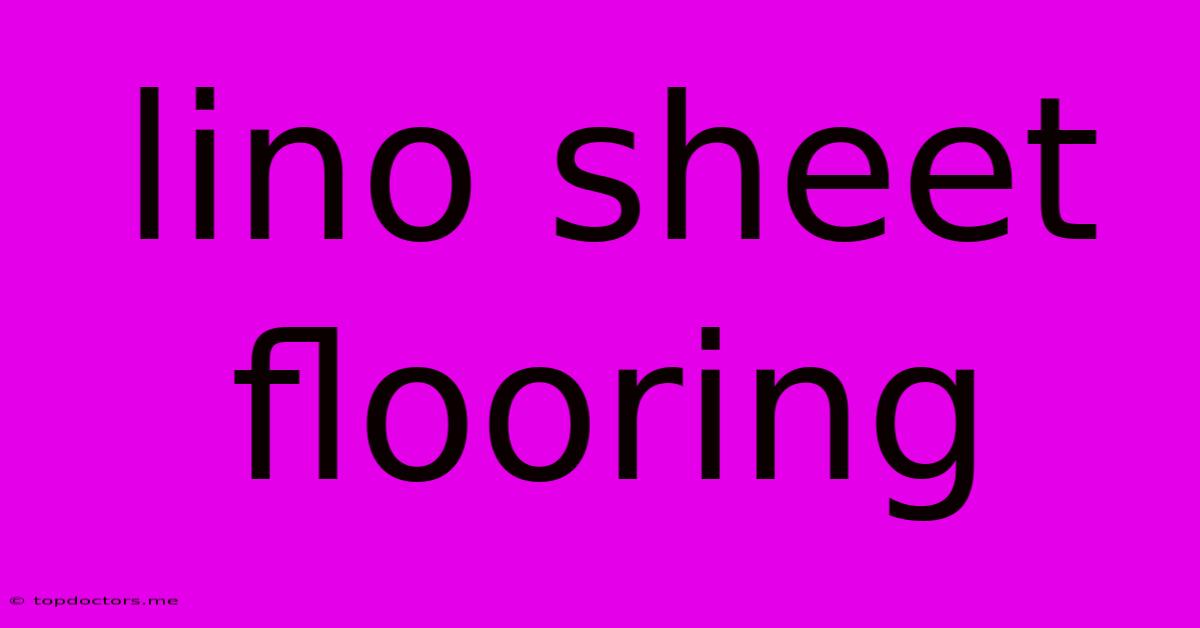 Lino Sheet Flooring Lino Sheet Flooring