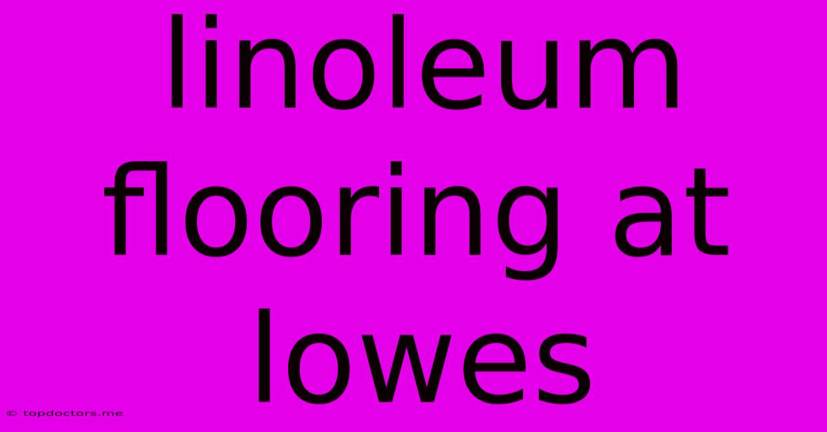 Linoleum Flooring At Lowes Linoleum Flooring At Lowes
