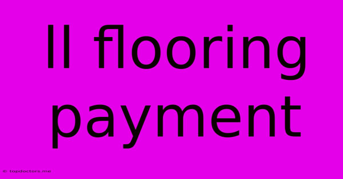 Ll Flooring Payment Ll Flooring Payment