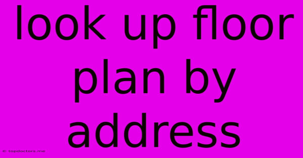 Look Up Floor Plan By Address Look Up Floor Plan By Address