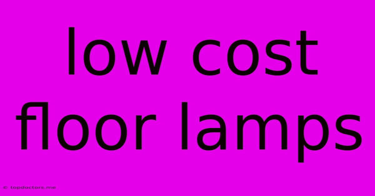 Low Cost Floor Lamps