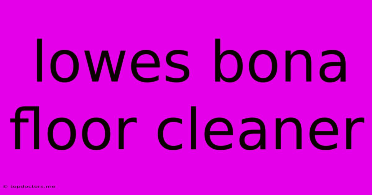 Lowes Bona Floor Cleaner Lowes Bona Floor Cleaner