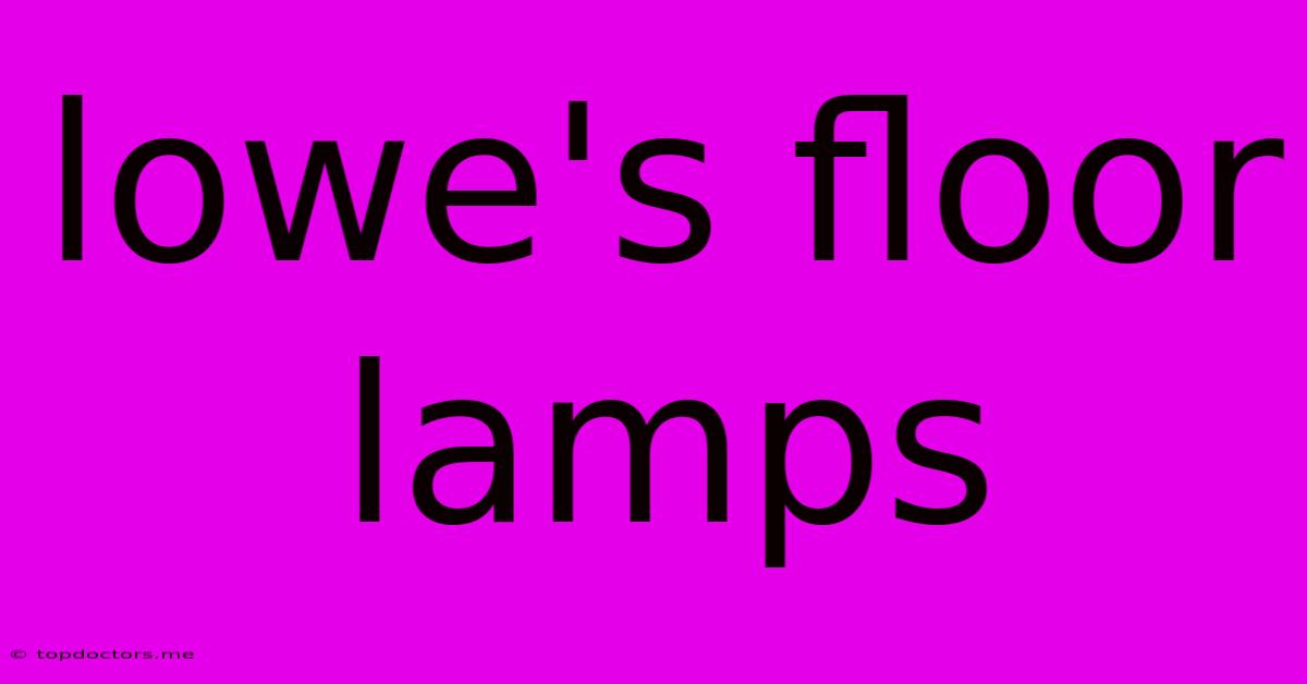 Lowe's Floor Lamps