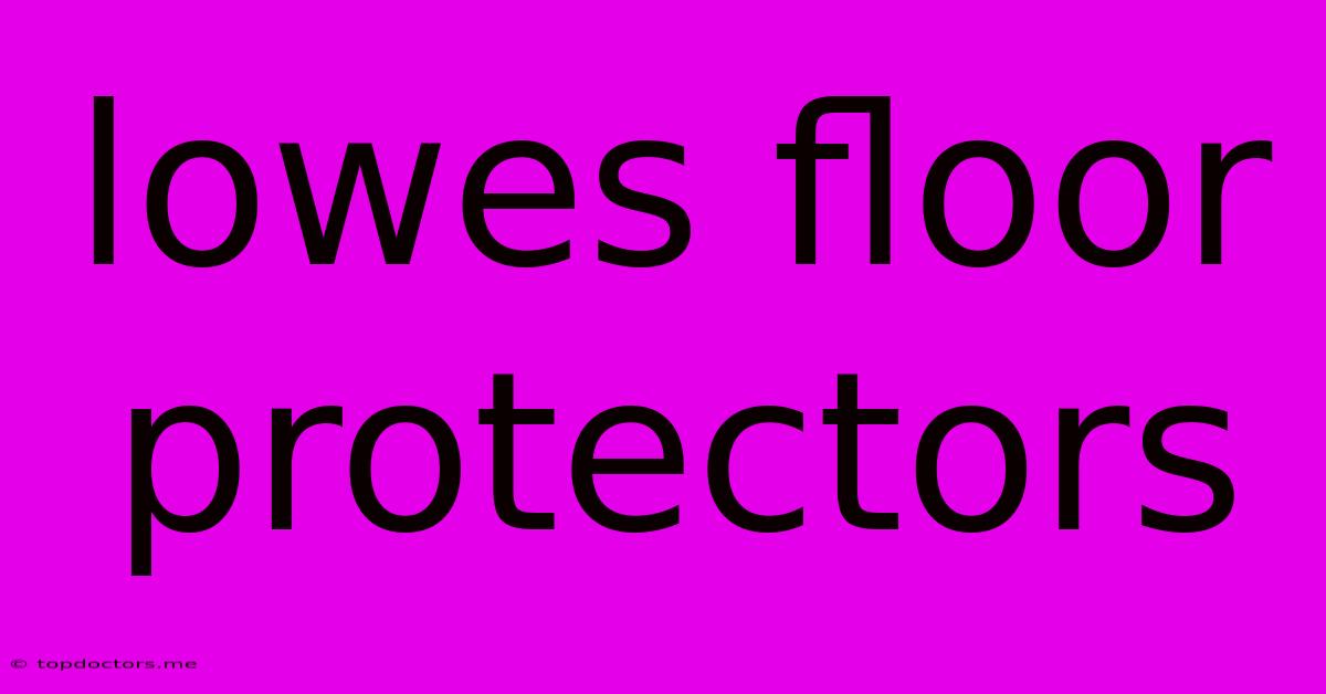 Lowes Floor Protectors Lowes Floor Protectors