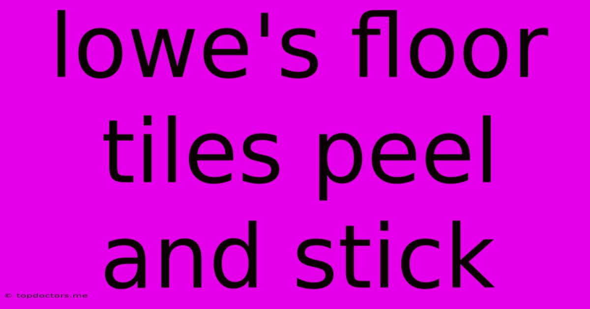 Lowe's Floor Tiles Peel And Stick Lowe's Floor Tiles Peel And Stick