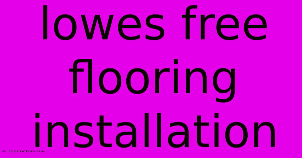 Lowes Free Flooring Installation Lowes Free Flooring Installation