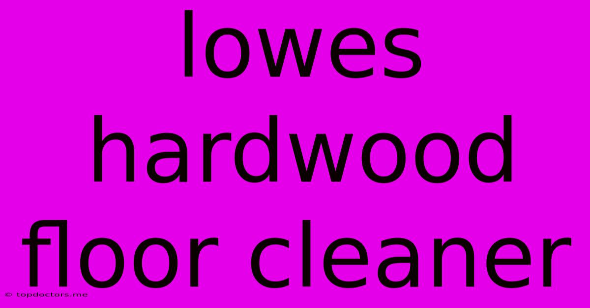 Lowes Hardwood Floor Cleaner Lowes Hardwood Floor Cleaner