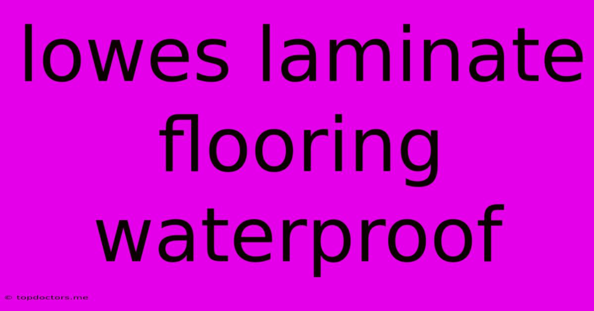 Lowes Laminate Flooring Waterproof