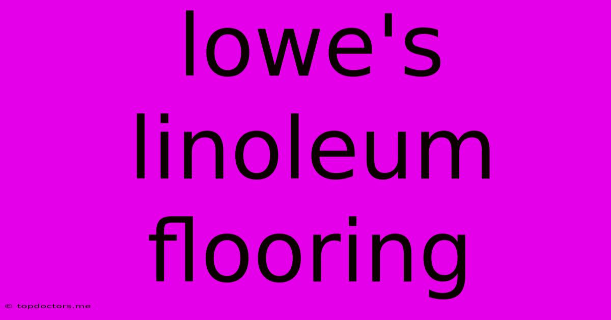 Lowe's Linoleum Flooring Lowe's Linoleum Flooring