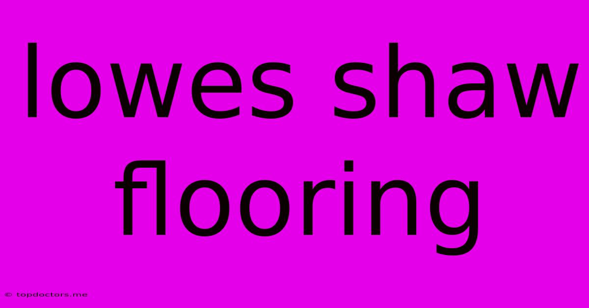 Lowes Shaw Flooring