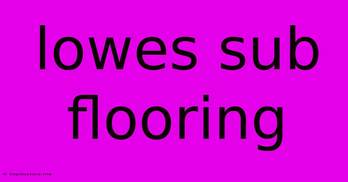 Lowes Sub Flooring Lowes Sub Flooring