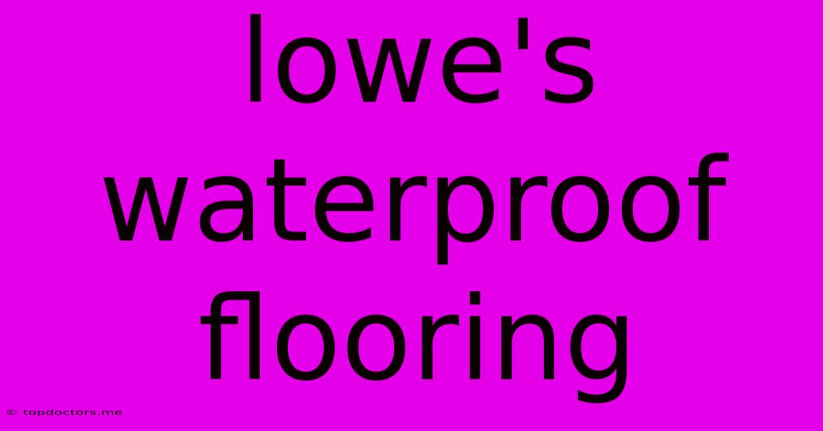 Lowe's Waterproof Flooring Lowe's Waterproof Flooring