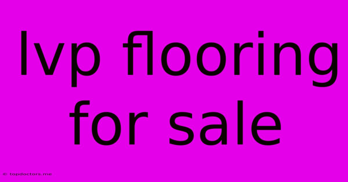 Lvp Flooring For Sale Lvp Flooring For Sale