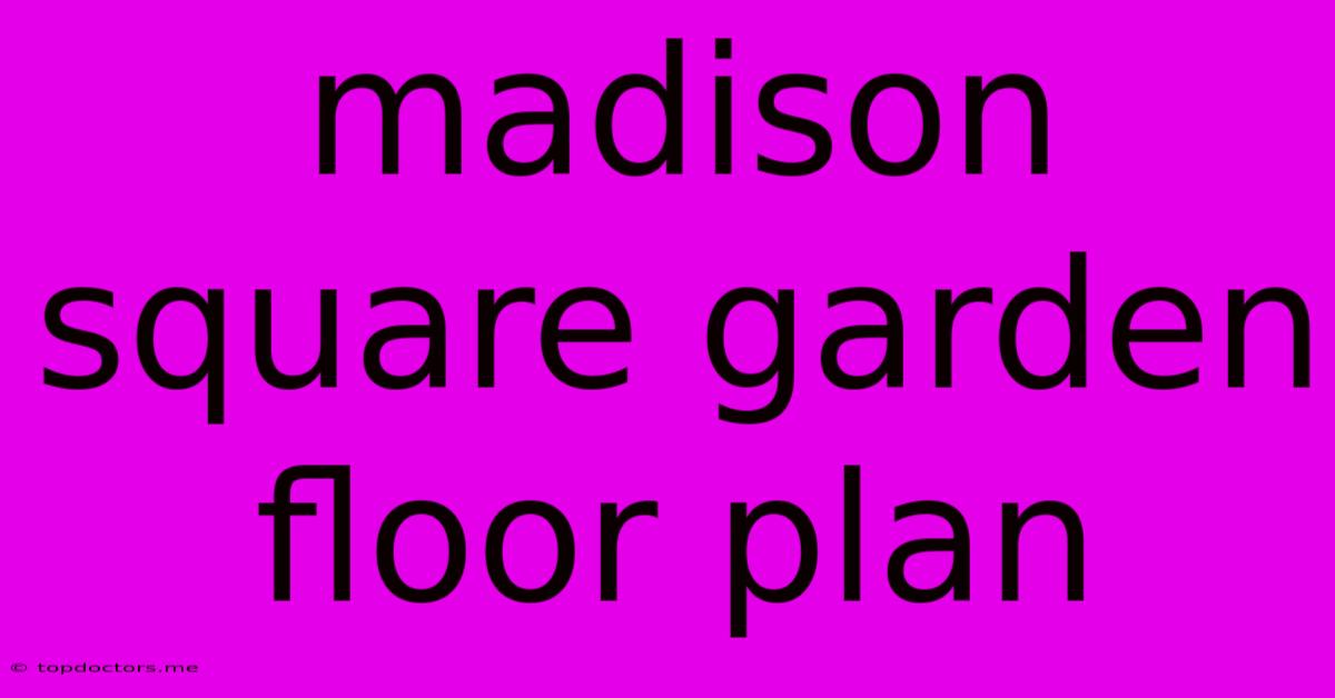 Madison Square Garden Floor Plan