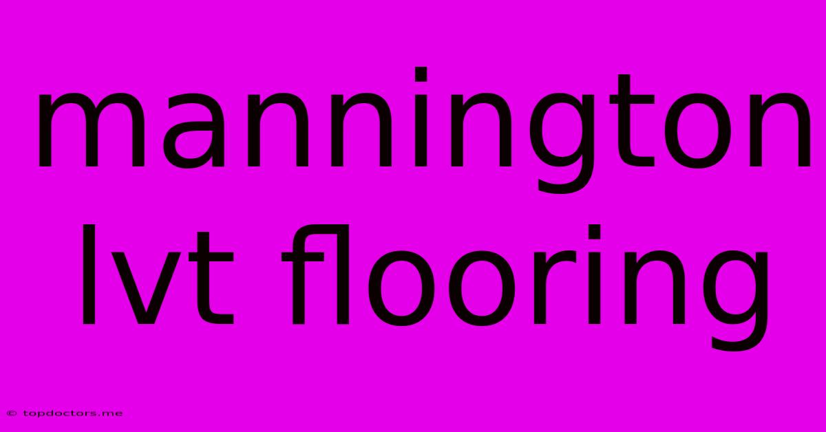Mannington Lvt Flooring Mannington Lvt Flooring