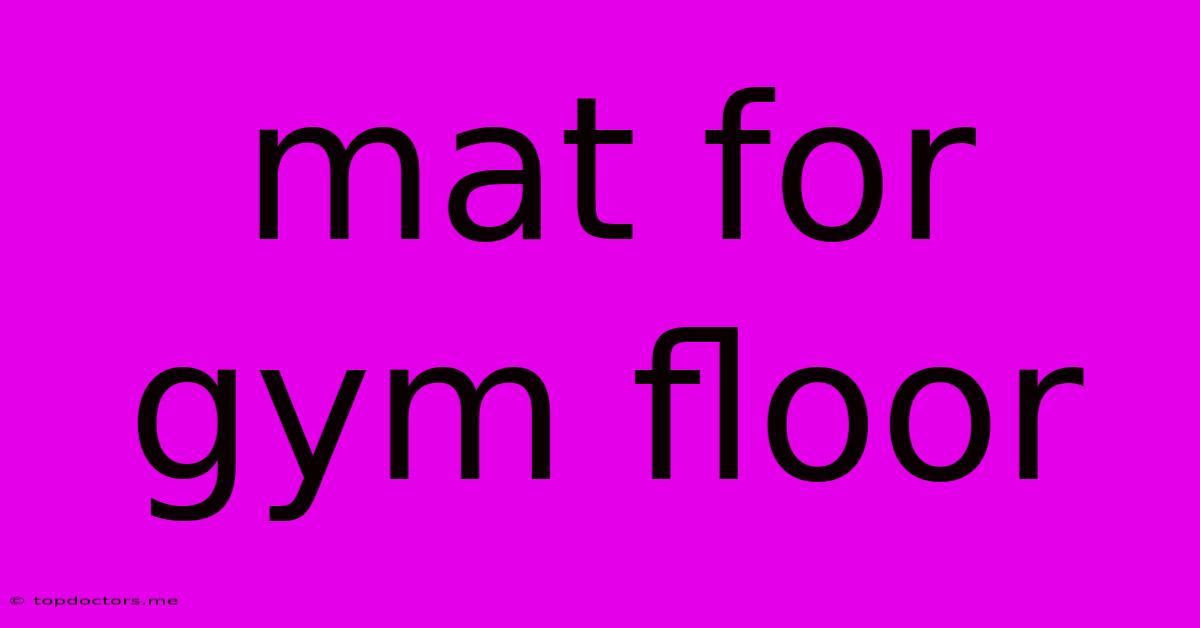 Mat For Gym Floor Mat For Gym Floor