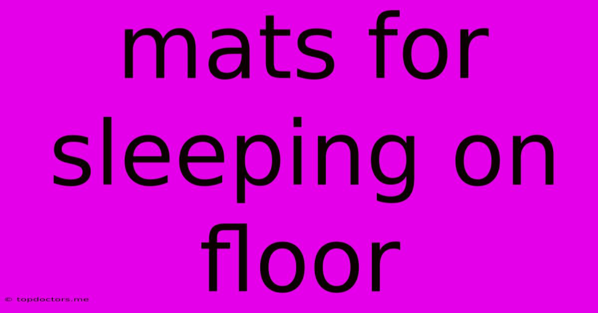 Mats For Sleeping On Floor Mats For Sleeping On Floor