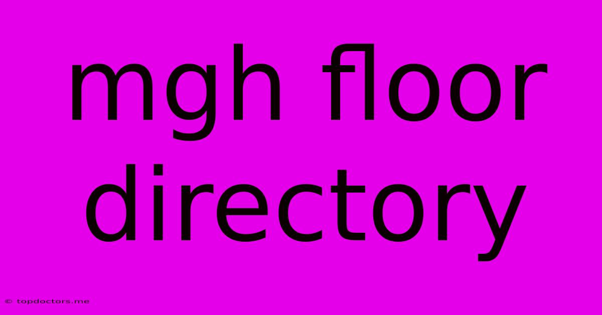 Mgh Floor Directory Mgh Floor Directory