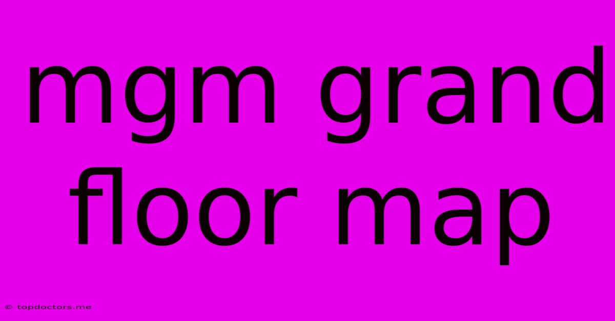 Mgm Grand Floor Map