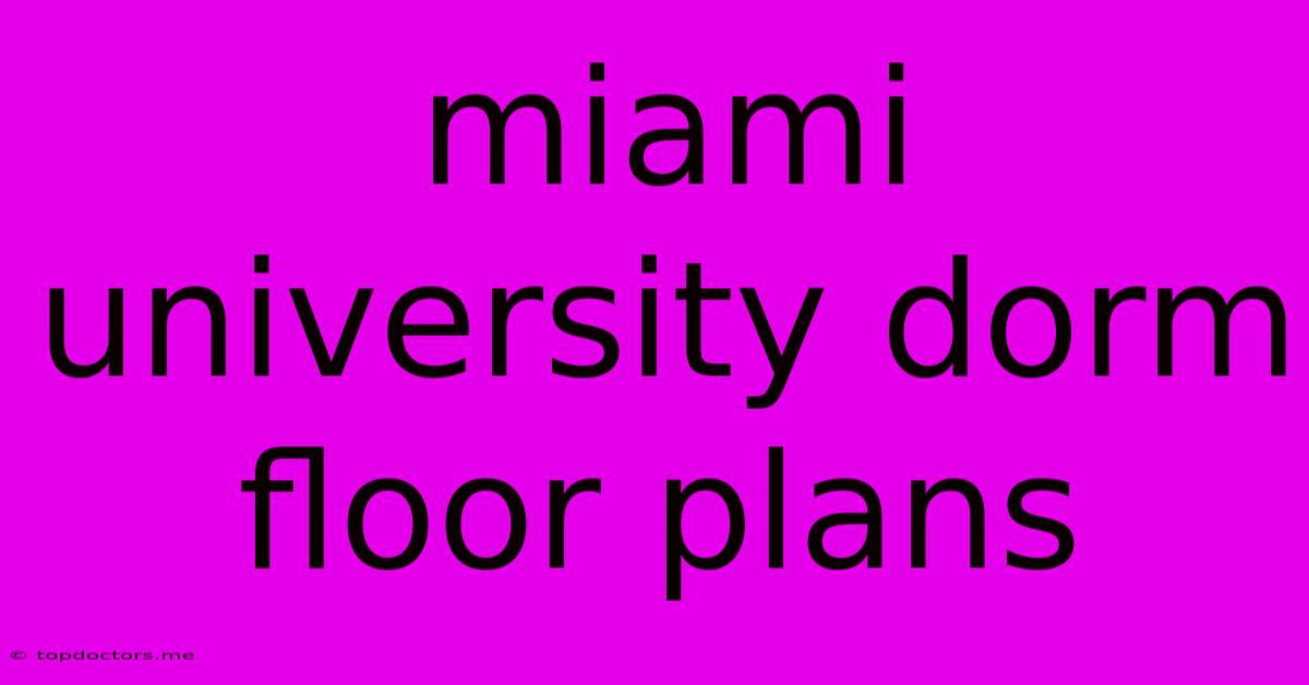 Miami University Dorm Floor Plans Miami University Dorm Floor Plans