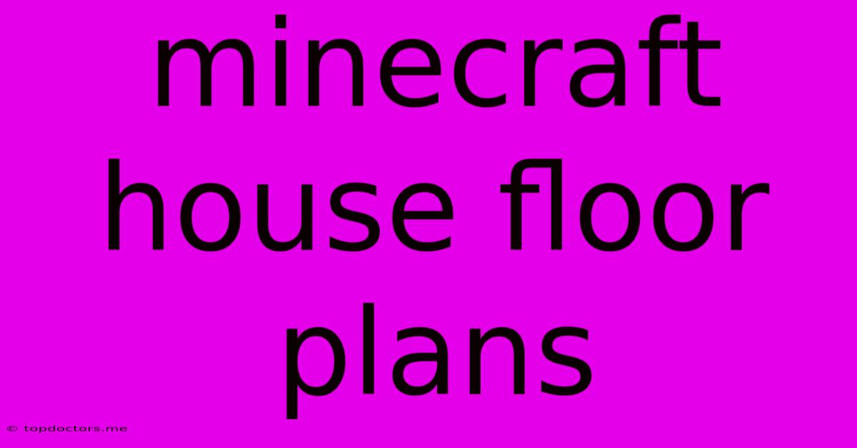 Minecraft House Floor Plans Minecraft House Floor Plans