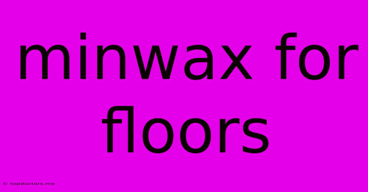 Minwax For Floors Minwax For Floors