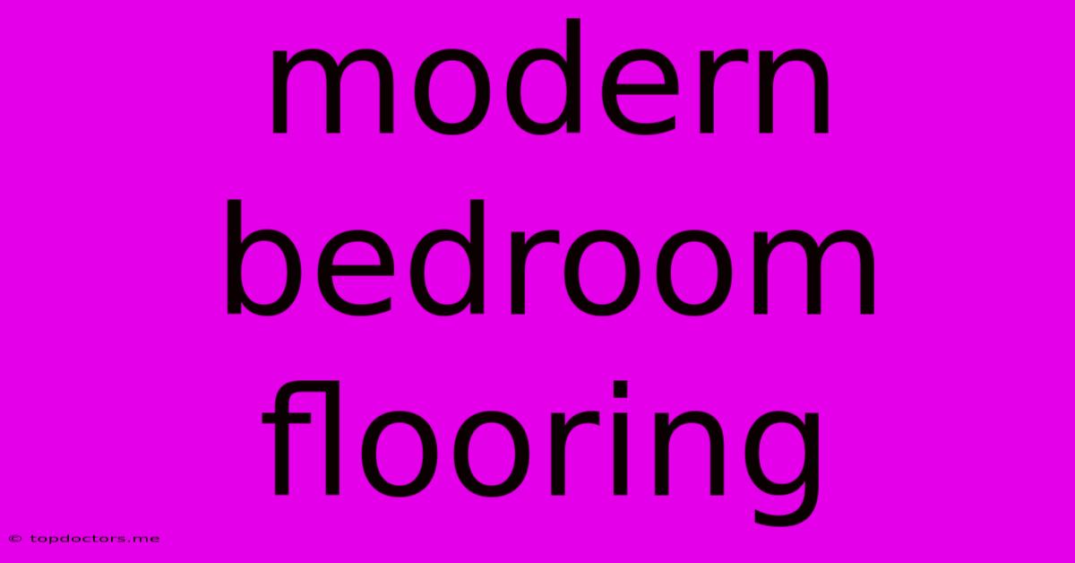 Modern Bedroom Flooring