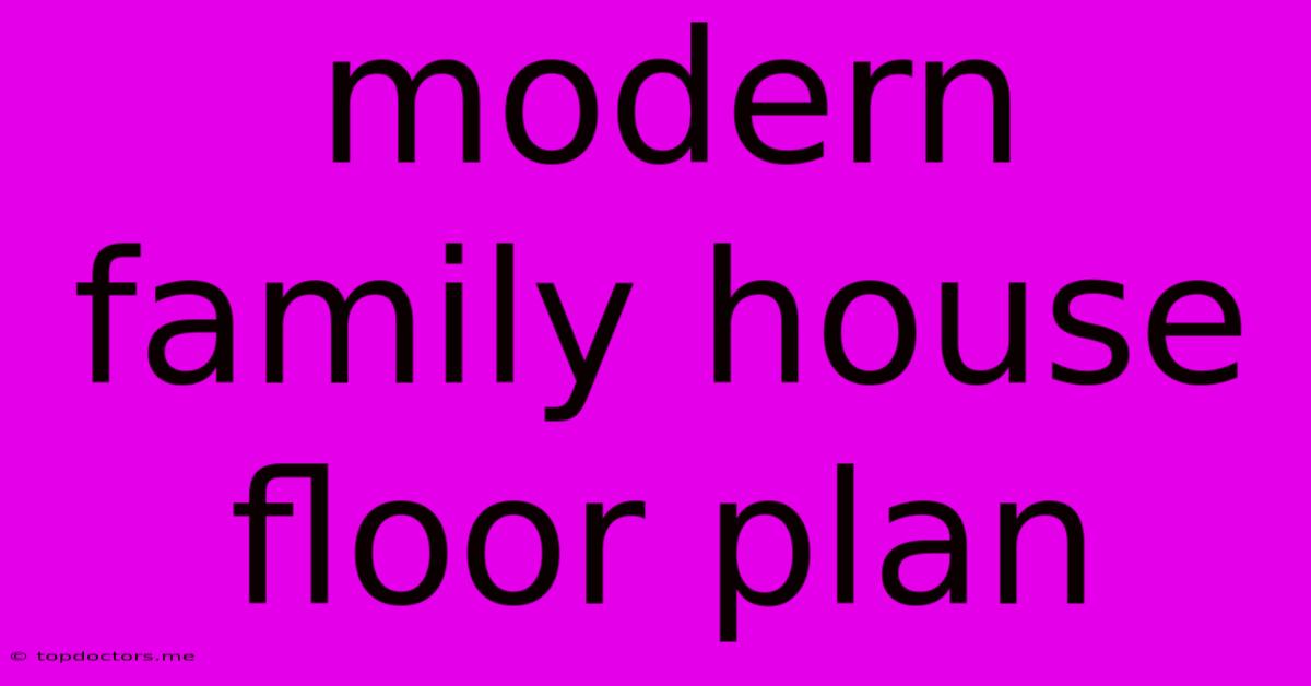 Modern Family House Floor Plan Modern Family House Floor Plan