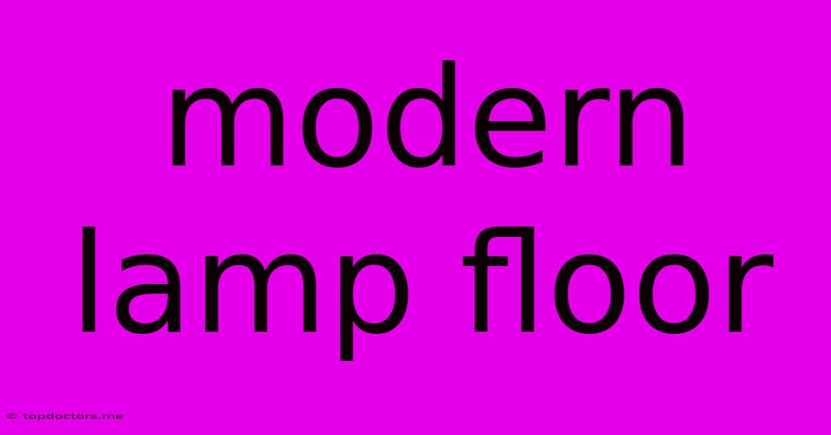 Modern Lamp Floor